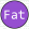 Fat