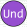 Und
