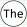 The