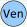 Ven