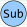 Sub
